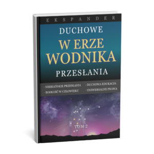 Duchowe Przesłania w Erze Wodnika - Ekspander tom 2