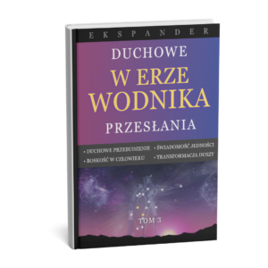 Duchowe Przesłania w Erze Wodnika - Ekspander tom 3